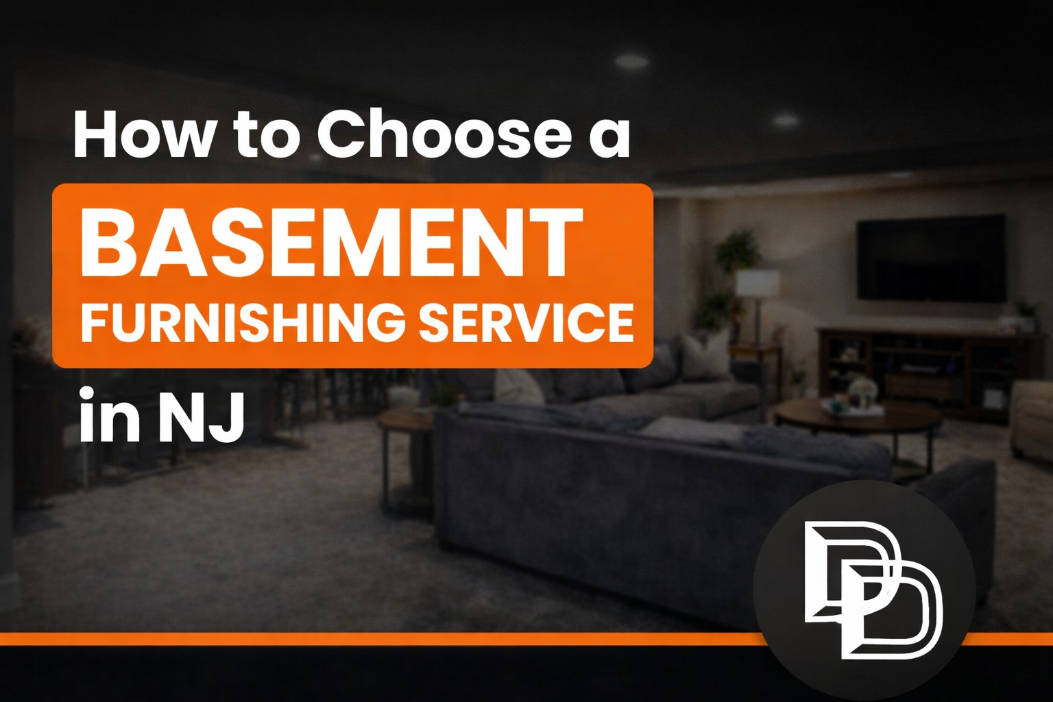 How to Choose a Basement Furnishing Service in NJ